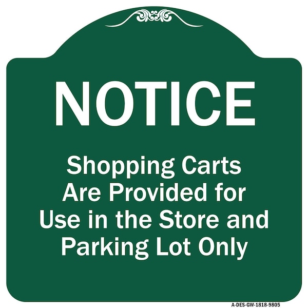 Signmission Shopping Carts Are Provided For Use In Store And Parking Lot Aluminum Sign, 18" x 18", GW-1818-9805 A-DES-GW-1818-9805 - main
